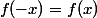 f(-x)=f(x)