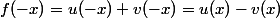 f(-x)=u(-x)+v(-x)=u(x)-v(x)