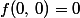 f(0,\,0)=0