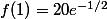 f(1)=20e^{-1/2}