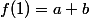 f(1)=a+b