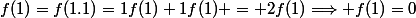 f(1)=f(1.1)=1f(1)+1f(1) = 2f(1)\Longrightarrow f(1)=0