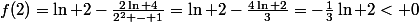 f(2)=\ln 2-\frac{2\ln 4}{2^2 - 1}=\ln 2-\frac{4\ln 2}{3}=-\frac{1}{3}\ln 2< 0