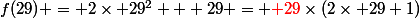 f(29) = 2\times 29^2 + 29 = {\red 29}\times(2\times 29+1)