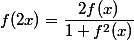 f(2x)=\dfrac{2f(x)}{1+f^2(x)}