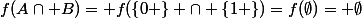 f(A\cap B)= f(\left\{0 \right\} \cap \left\{1 \right\})=f(\emptyset)= \emptyset