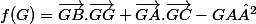 f(G)=\vec{GB}.\vec{GG}+\vec{GA}.\vec{GC}-GA²