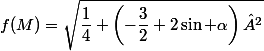 f(M)=\sqrt{\dfrac{1}{4}+\left(-\dfrac{3}{2}+2\sin \alpha\right)²}