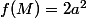 f(M)=2a^2