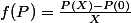 f(P)=\frac{P(X)-P(0)}{X}