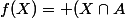 f(X)= (X\cap{A}; X\cap{B})