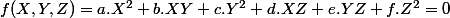 f(X,Y,Z)=a.X^2+b.XY+c.Y^2+d.XZ+e.YZ+f.Z^2=0