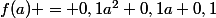 f(a) = 0,1a^2+0,1a+0,1