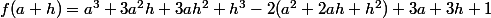 f(a+h)=a^3+3a^2h+3ah^2+h^3-2(a^2+2ah+h^2)+3a+3h+1