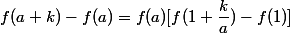 f(a+k)-f(a)=f(a)[f(1+\dfrac{k}{a})-f(1)]