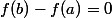 f(b)-f(a)=0