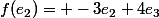 f(e_2)= -3e_2+4e_3