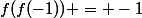 f(f(-1)) = -1
