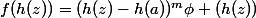 f(h(z))=(h(z)-h(a))^m\phi (h(z))