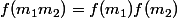 f(m_1m_2)=f(m_1)f(m_2)