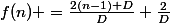 f(n) =\frac{2(n-1)+D}{D}+\frac{2}{D}