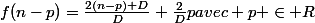 f(n-p)=\frac{2(n-p)+D}{D}+\frac{2}{D}p\ avec \ p \in R