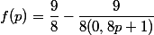 f(p)=\dfrac{9}{8}-\dfrac{9}{8(0,8p+1)}