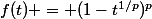 f(t) = (1-t^{1/p})^p