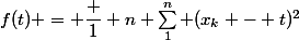 f(t) = \dfrac 1 n \sum_1^n (x_k - t)^2