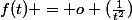 f(t) = o (\frac{1}{t^2})