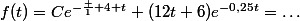 f(t)=Ce^{-\frac 1 4 t}+(12t+6)e^{-0,25t}=\dots