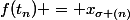f(t_n) = x_{\sigma (n)}