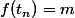 f(t_n)=m