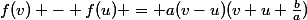f(v) - f(u) = a(v-u)(v+u+\frac{b}{a})