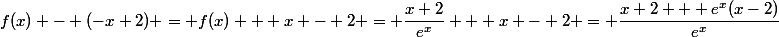 f(x) - (-x+2) = f(x) + x - 2 = \dfrac{x+2}{e^x} + x - 2 = \dfrac{x+2 + e^x(x-2)}{e^x}