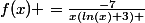 f(x) =\frac{-7}{x(ln(x)+3) }