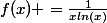 f(x) =\frac{1}{xln(x)}