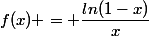 f(x) = \dfrac{ln(1-x)}{x}