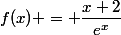 f(x) = \dfrac{x+2}{e^x}