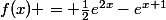 f(x) = \frac{1}{2}e^{2x}-e^{x+1}
