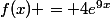 f(x) = 4e^{9x}