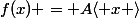 f(x) = A\langle x \rangle