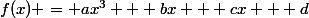 f(x) = ax^3 + bx + cx + d