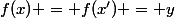 f(x) = f(x') = y