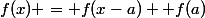 f(x) = f(x-a) +f(a)