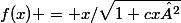 f(x) = x/\sqrt{1+cx²}