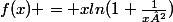f(x) = xln(1+\frac{1}{x²})