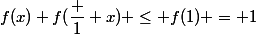 f(x) f(\dfrac 1 x) \le f(1) = 1