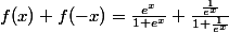 f(x)+f(-x)=\frac{e^x}{1+e^x}+\frac{\frac{1}{e^x}}{1+\frac{1}{e^x}}