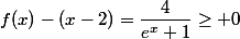 f(x)-(x-2)=\dfrac{4}{e^x+1}\geq 0